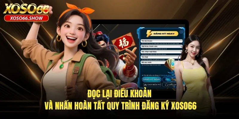 Đọc lại điều khoản và nhấn hoàn tất quy trình đăng ký XOSO66