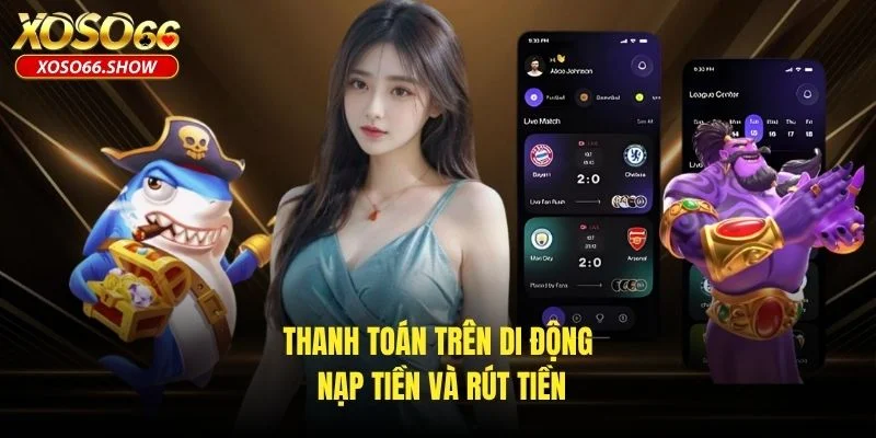 Thanh toán trên di động: nạp tiền và rút tiền